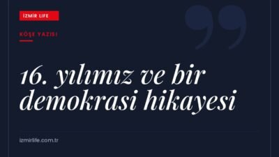 İzmir Life'ın 16. yayın yılı: yerel basının önemi ve Eylül