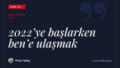 2022'ye girerken kurslar, eğitimler ve kitaplarla sürdürülen kendine ulaşma arayışı