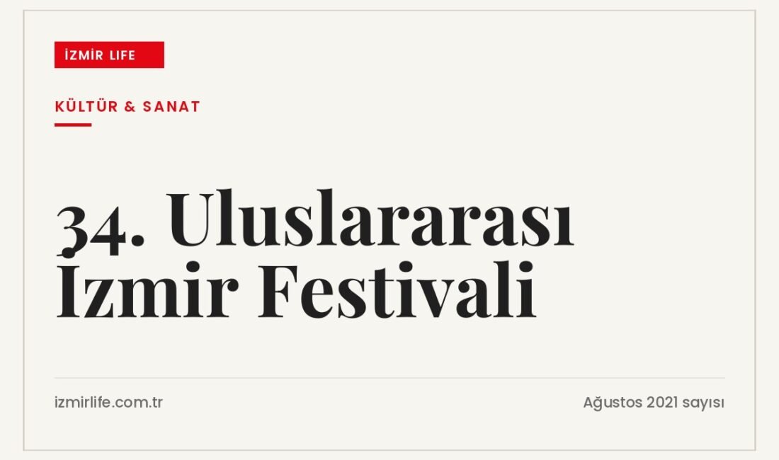 İKSEV'in düzenlediği 34. Uluslararası İzmir Festivali, müzik etkinlikleriyle yeniden başlıyor.