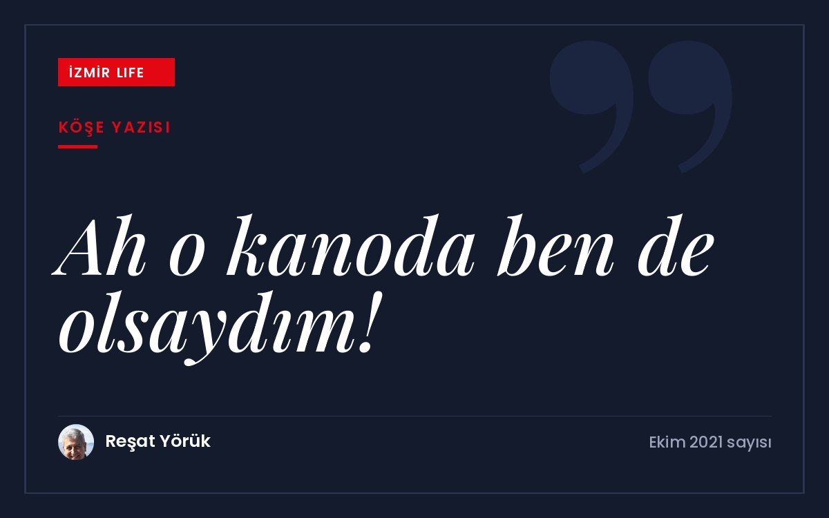 Karaburun'daki Büyük Ada'ya yapılan, esprili bir dille anlatılan kano macerası.