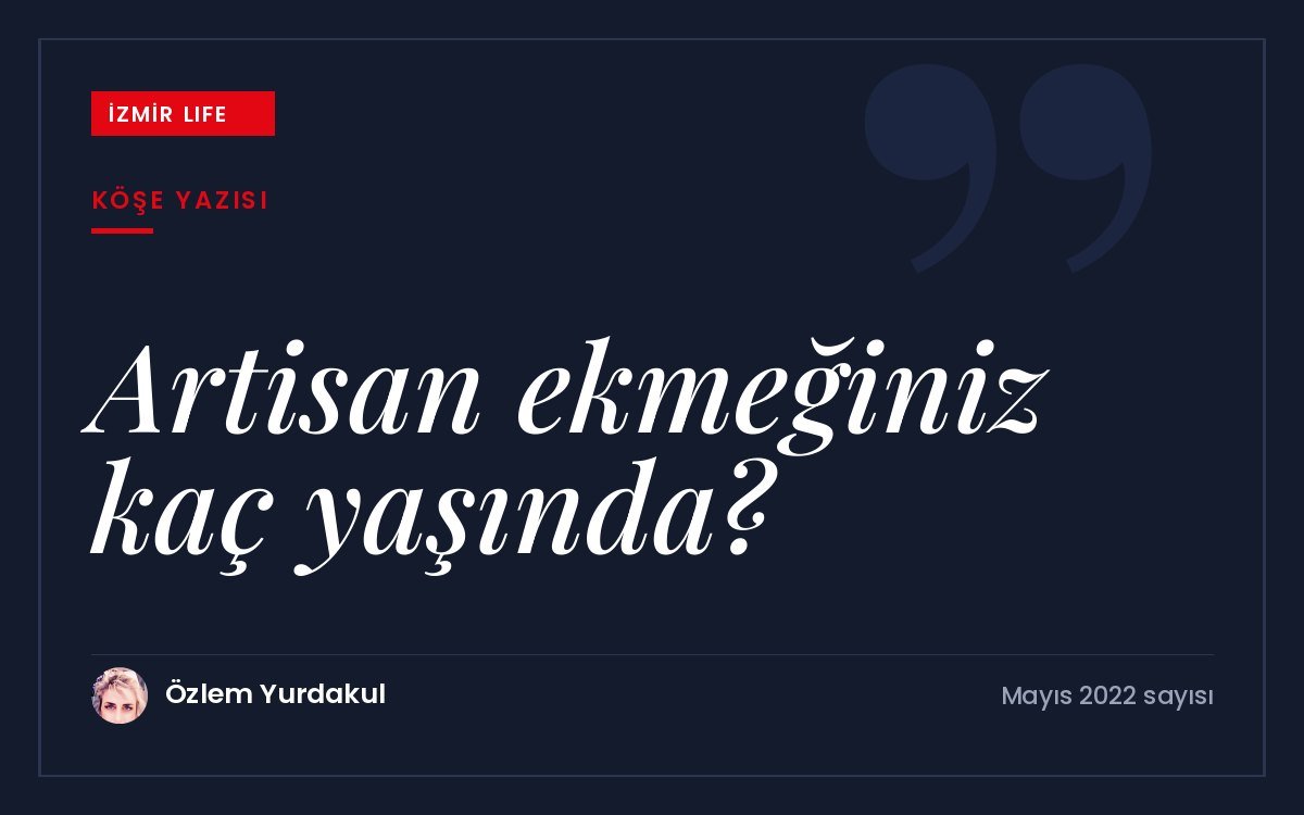 Neolitik döneme uzanan ekmeğin tarihi, günümüz ekmek üretimindeki sorunlar ve
