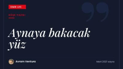 İnanç ve geleneklerde aynanın anlamı ve aynaya bakabilecek bir yüze