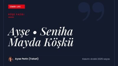 Bir zamanların makbul semti Köprü'deki Ayşe-Seniha Mayda Köşkü ve semtin