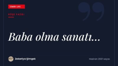 Toplumda saygı ve disiplinle özdeşleşen baba figürü ve babaya duyulan