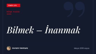 Elias Canetti'nin ölüm üzerine sözünden yola çıkarak inanmak ile bilmek