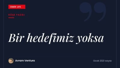 Kızlarağası Hanı'nda bir sohbetten yola çıkarak hedefi olmayan bir hayatın