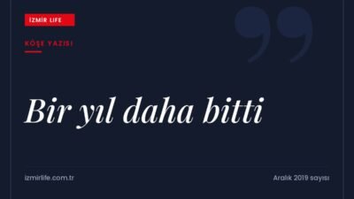 Keyifsiz geçen bir yılın ardından teşekkürler ve Aralık sayısının sunuş