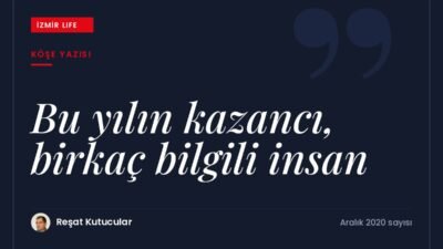 Salgın ve depremle geçen zor bir yılın ardından bilgili insanlarla