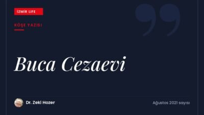 1959'dan beri hizmet veren Buca Cezaevi'nin boşaltılması ve kentin bu