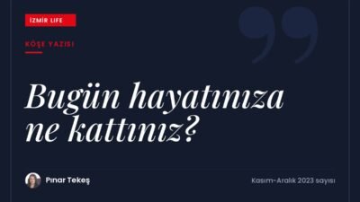 Geçmişte yaşamanın konforundan çıkıp ilerlemek ve her gün hayatımıza bir