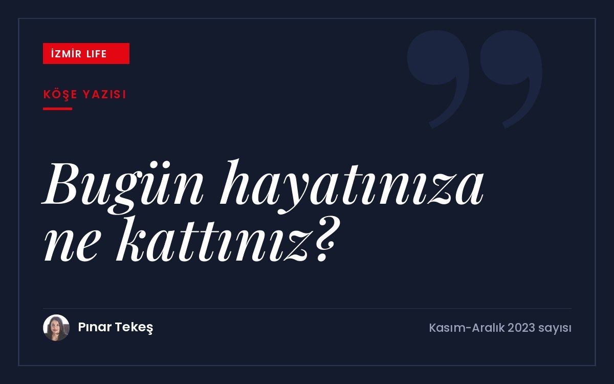 Geçmişte yaşamanın konforundan çıkıp ilerlemek ve her gün hayatımıza bir