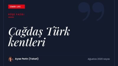 İstanbul ve İzmir üzerinden modernleşme sanılan gecekondulaşma ve çağdaş Türk