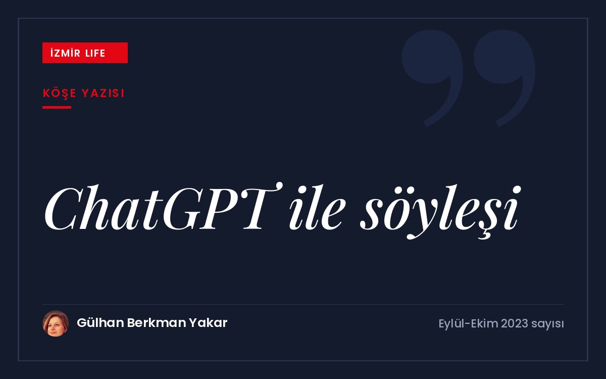 Yapay zekâ aracı ChatGPT ile öğrenim ve kariyer yolculuğu üzerine