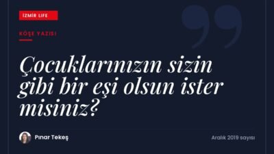 Ebeveynlerin rol model olarak çocuklarının gelecekteki ilişkilerine etkisi üzerine düşündüren