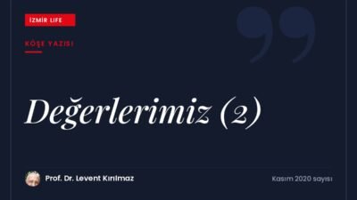 Toplumun değerleri ve bu değerlere uygun yaşamanın anlamı: değerlerimiz dizisinin