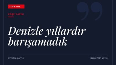 20 yıl önce "Denizle barıştık" diyen derginin bugün Körfez'e dair
