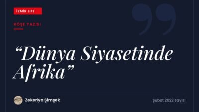 İzmir dışına ilk kez çıkan yazarın Dünya Siyasetinde Afrika adlı