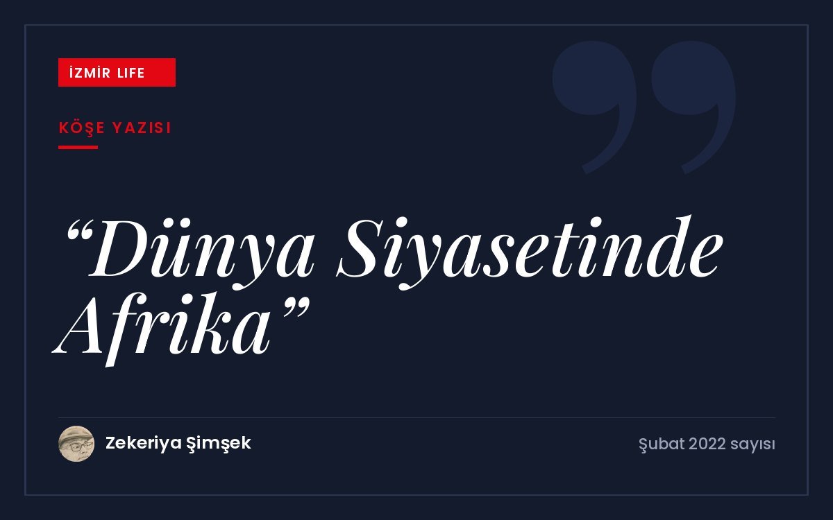 İzmir dışına ilk kez çıkan yazarın Dünya Siyasetinde Afrika adlı