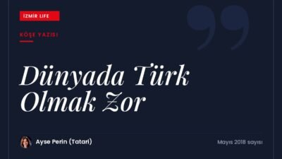 Uğur Belger'in "Dünyada Türk Olmak Zor" kitabı ve yazarın İzmir'le