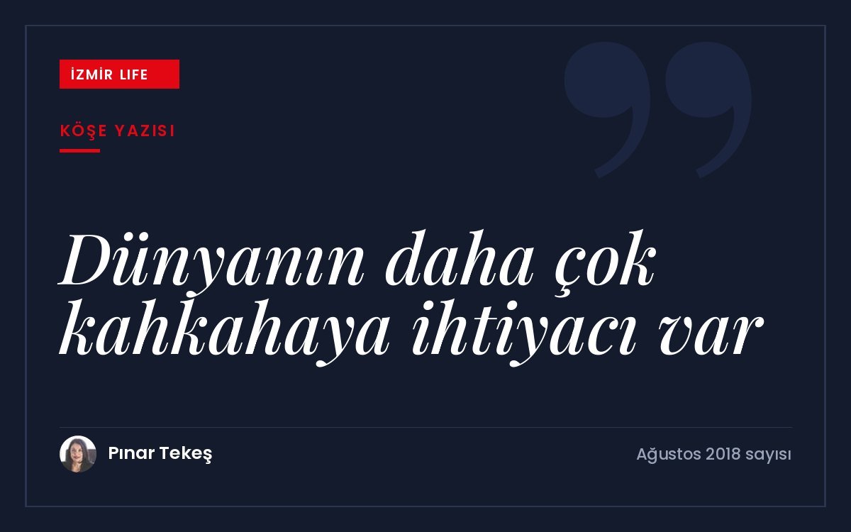 Kahkahanın iyileştirici gücü ve dünyanın neden daha çok gülmeye ihtiyacı