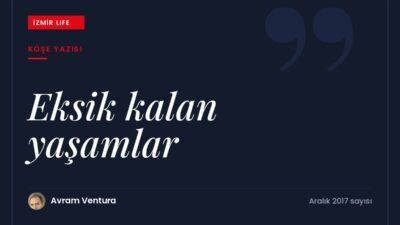 Geçmişe dönüp bakınca eksik kalanlar: yaşanmamış aşklar, ertelenmiş hayaller ve