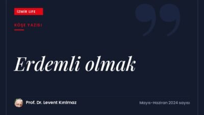 İnsanlığın kazanımlarını ve erdemlerini yeni nesillere aktarmak üzerinden erdemli olmanın
