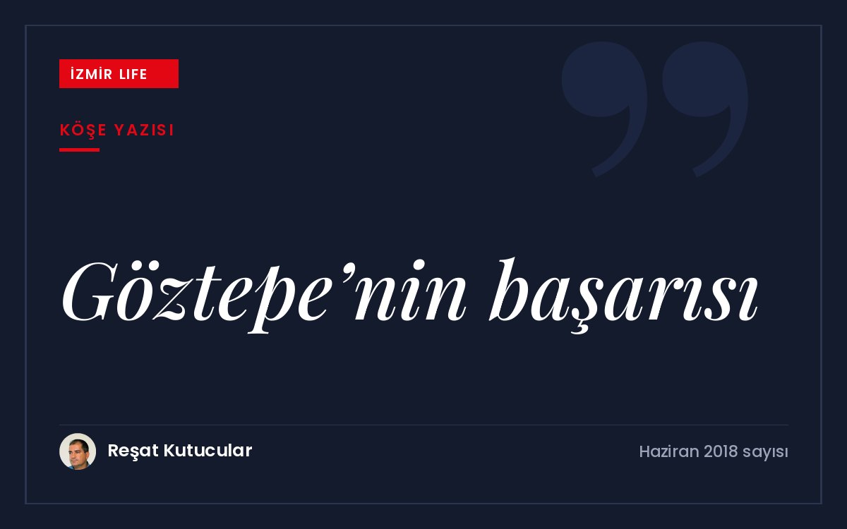 Süper Lig'e çıkışının yıl dönümünde Göztepe'nin başarı hikâyesi ve kulübün