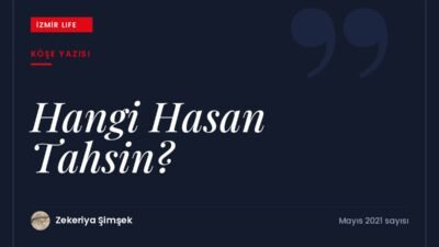 Gerçek adı Osman Nevres olan Hasan Tahsin'in yaşamı ve farklı