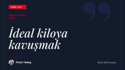 Yaz boyunca alınan kilolar ve ideal kiloya sağlıklı yoldan ulaşmak