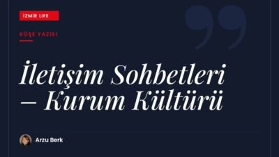 İletişim Sohbetleri dizisinin ilk yazısı: iç iletişimden kriz yönetimine, sağlıklı
