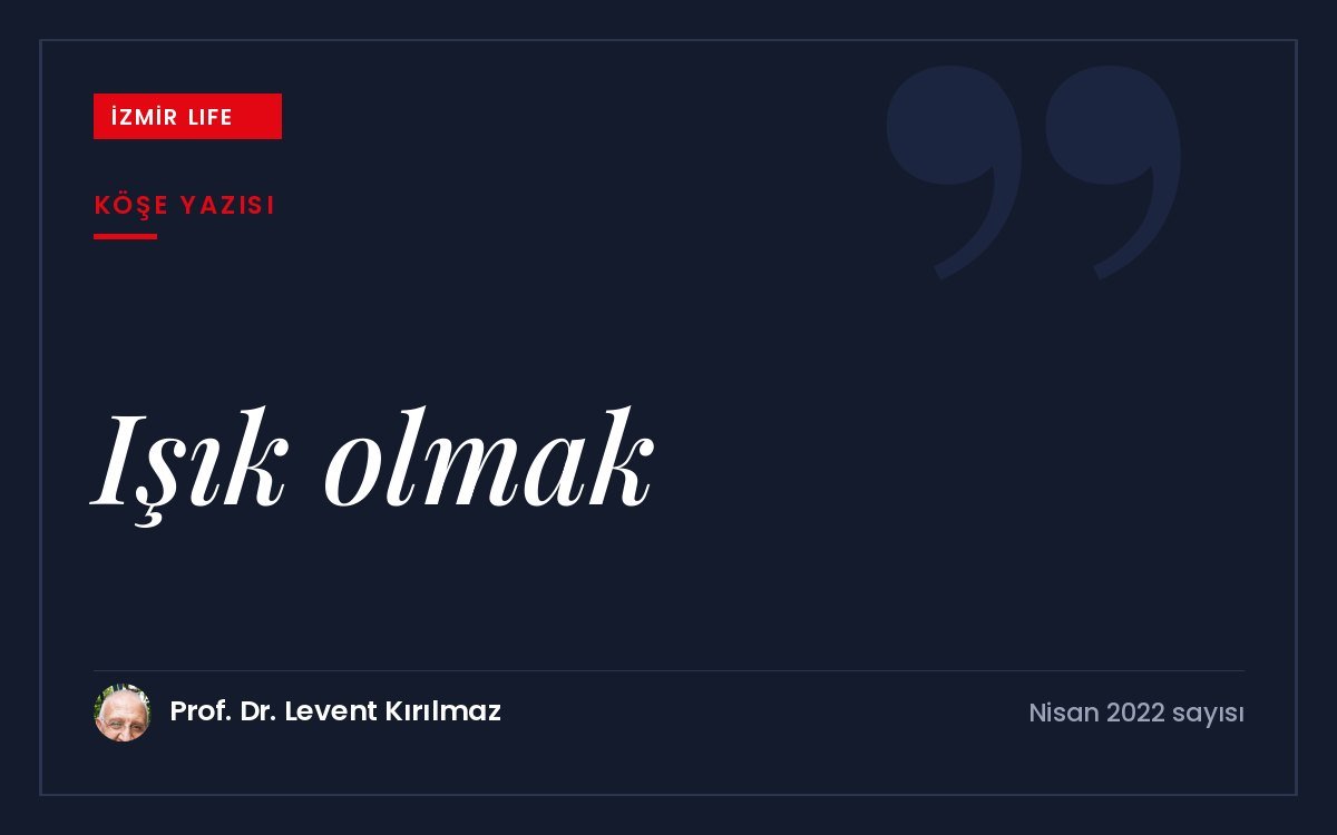 Edith Wharton'ın sözünden yola çıkarak hizmet ederek aydınlanma ve ışık