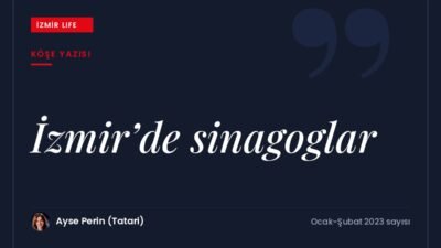 4. Uluslararası İzmir Sefarad Festivali vesilesiyle 16. yüzyıldan bu yana