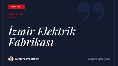 Büyükşehir'in satın aldığı tarihi Elektrik Fabrikası ve çevresindeki yapıların İzmir'in