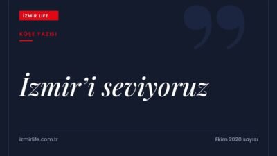 İzmir Fontu'nun müjdesi ve kenti sokak sokak gezen derginin İzmir