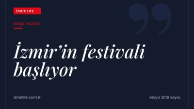 Uluslararası İzmir Festivali'nin programı ve dünyaca ünlü isimlerle dolu Haziran