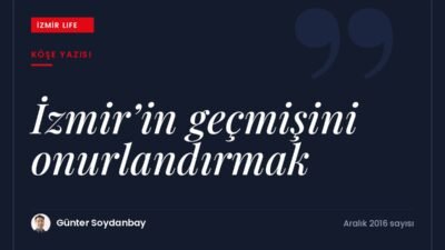 Toronto'daki Honest Ed's örneğinden yola çıkarak İzmir'in geçmişini ve simge