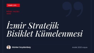 İzmir depreminin ardından bisiklet sektöründe stratejik bir kümelenme önerisi.