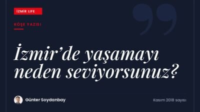 İnsanlar yaşadıkları şehri neden sever? Kent aidiyetini artırmanın İzmir için