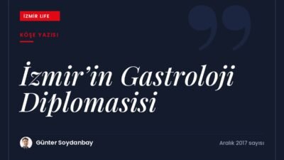 Yemek aracılığıyla kültürlerarası ilişkiler kurmak: İzmir için gastronomi diplomasisi önerisi.