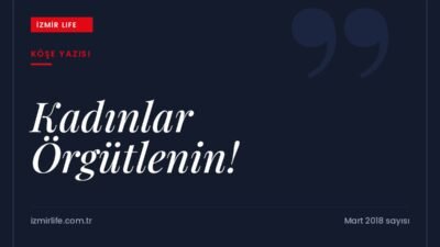 Artan kadın cinayetleri ve şiddet istatistikleri karşısında kadınları örgütlenmeye çağıran