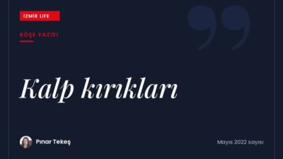 Üniversite yıllarındaki sanat sineması anılarından yola çıkarak kalp kırıkları ve