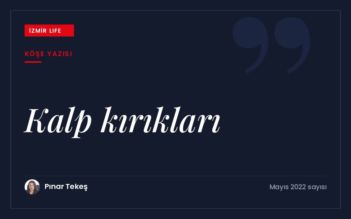 Üniversite yıllarındaki sanat sineması anılarından yola çıkarak kalp kırıkları ve