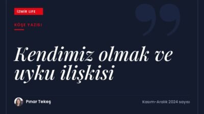 Zorlu bir yılın ardından kendimiz olmak, enerjimiz ve uykunun bununla