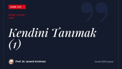"Bütün ilimlerin özü kendini bilmektir" sözünden hareketle kendini tanıma üzerine
