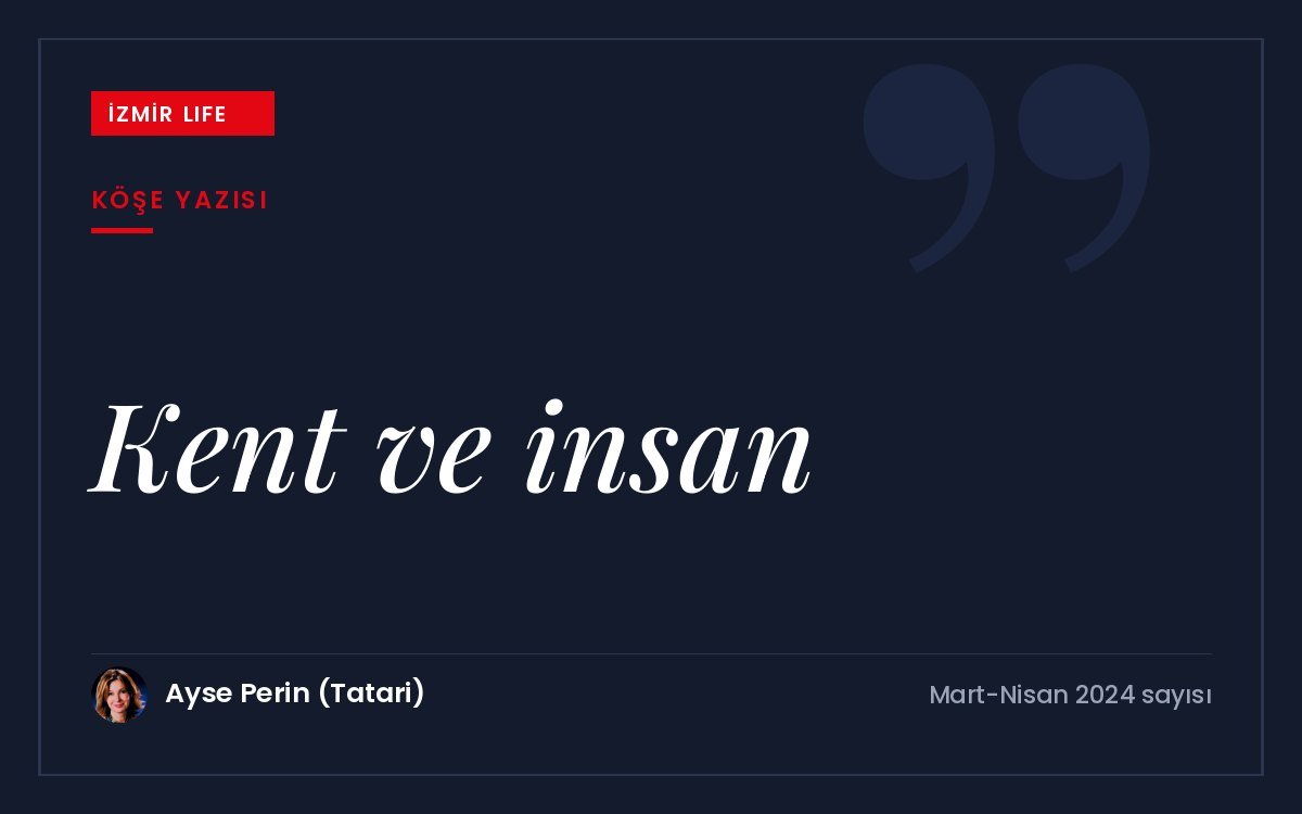 Yerel seçimler öncesinde büyük projeler yerine İzmir'de kent ve insan