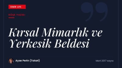 Muğla'daki Yerkesik beldesinin kırsal mimarisi, tarihi dokusu ve korunması gereken