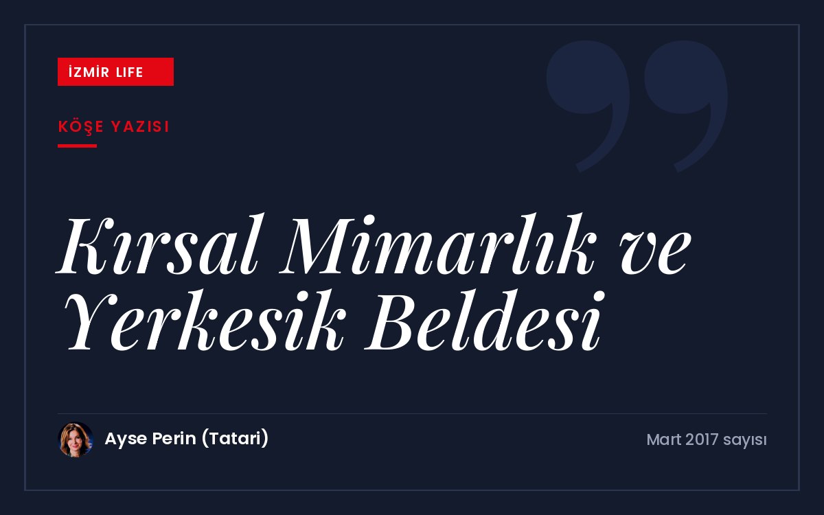 Muğla'daki Yerkesik beldesinin kırsal mimarisi, tarihi dokusu ve korunması gereken