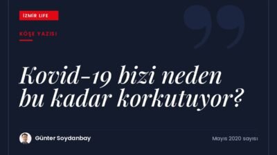 Kovid-19 korkusunun psikolojik nedenleri ve belirsizlikle baş etmek.
