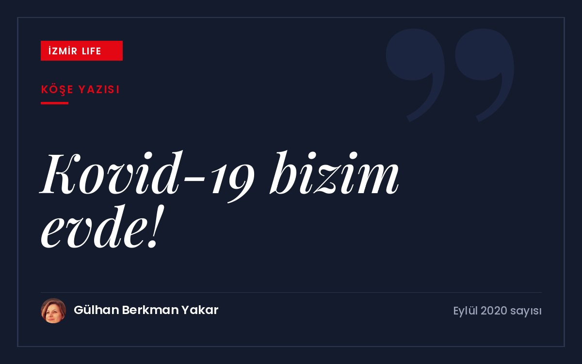 Evde Kovid-19'a yakalanan bir aile üyesiyle geçen karantina günlerinden kesitler.