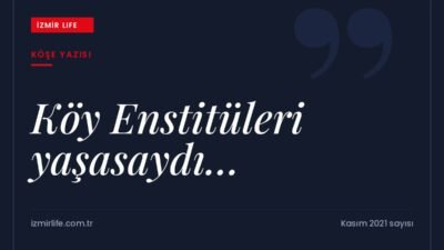 1940'ta hayata geçirilen Köy Enstitüleri eğitim modelinin neden hâlâ gündemde